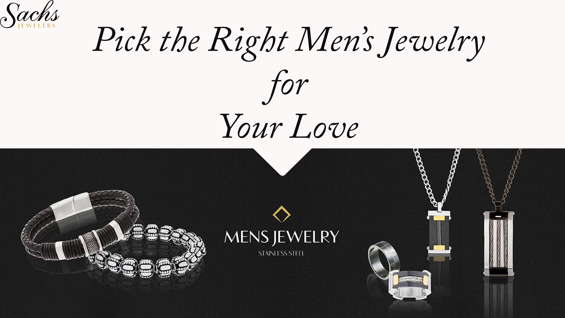Pick the Right Men’s Jewelry for Your Love
